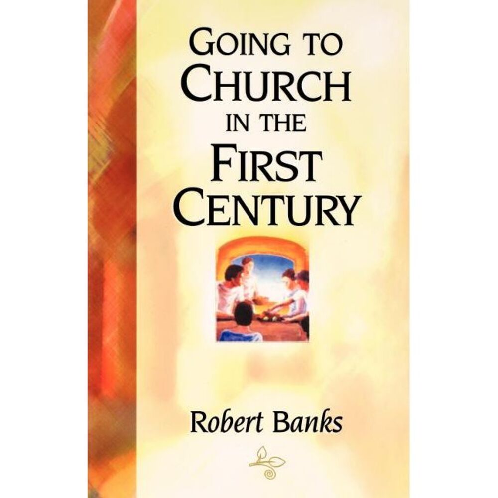 Going To Church in the First Century: An Eyewitness Narrative of Early Christian